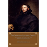 The Spiritual Life and Prayer: According to Scripture and Monastic Tradition