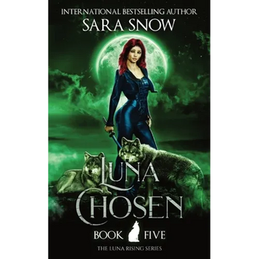 Luna Chosen: Book 5 of the Luna Rising Series (a Paranormal Shifter Romance Series)