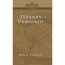 Tyranny Unmasked