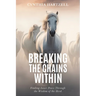 Breaking the Chains Within: Finding Inner Peace with Wisdom of the Herd