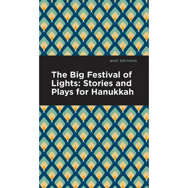 The Big Festival of Lights: Stories and Plays for Hanukkah