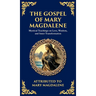 The Gospel of Mary Magdalene: Mystical Teachings on Love, Wisdom, and Inner Transformation (Deluxe Hardbound Edition)