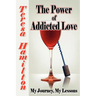 The Power of Addicted Love