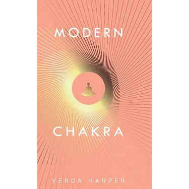 Modern Chakra: Unlock the dormant healing powers within you, and restore your connection with the energetic world.