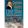 Captain Kidd's Lost Ship: The Wreck of the Quedagh Merchant