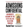 Admissions Confidential: An Insider's Account of the Elite College Selection Process