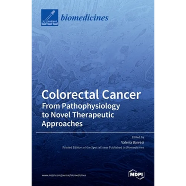 Colorectal Cancer: From Pathophysiology to Novel Therapeutic Approaches