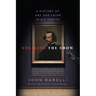 Stealing the Show: A History of Art and Crime in Six Thefts