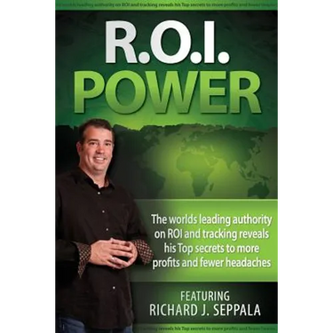 ROI Power: The Step-By-Step Guide to Maximizing Private Practice and Small Business Profits