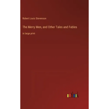 The Merry Men, and Other Tales and Fables: in large print
