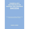 Powerful Keys and Principles to Achieve Personal and Corporate Success