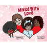 Mixed With Love