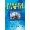 Our Home Free Adventure