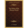 The Nature of the Physical World
