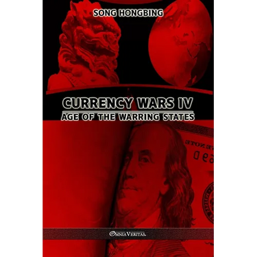 Currency Wars IV: Age of the Warring States