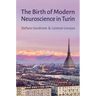 Birth of Modern Neuroscience in Turin