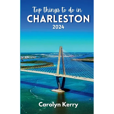 Top things to do in Charleston 2024: Guide to Unveiling the Holy City's Magic