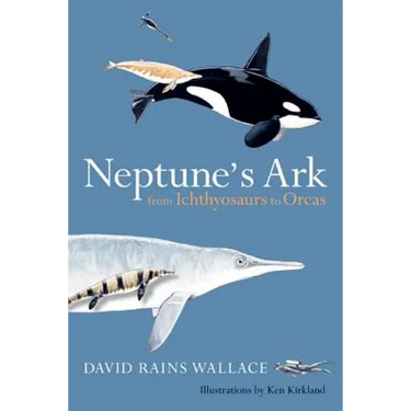 Neptune's Ark: From Ichthyosaurs to Orcas