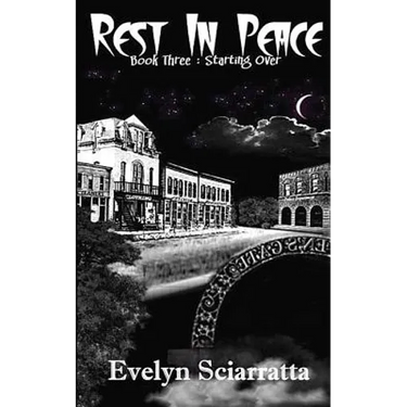 Rest In Peace Book Three: Starting Over: Book Three: Starting Over
