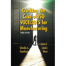 Cracking the Case of ISO 9001: 2015 for Manufacturing: A Simple Guide to Implementing Quality Management in Manufacturing