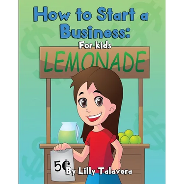 How to Start a Business: For Kids!