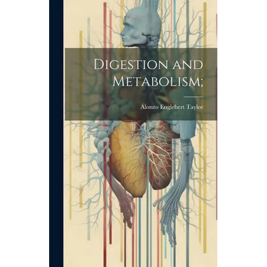 Digestion and Metabolism;