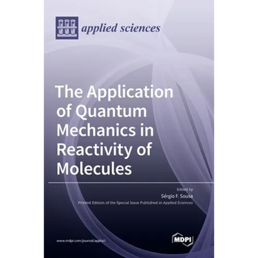 The Application of Quantum Mechanics in Reactivity of Molecules