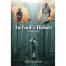 In God's Hands: Living Life