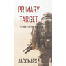 Primary Target: The Forging of Luke Stone-Book #1 (an Action Thriller)