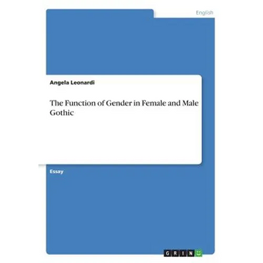 The Function of Gender in Female and Male Gothic
