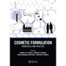 Cosmetic Formulation: Principles and Practice