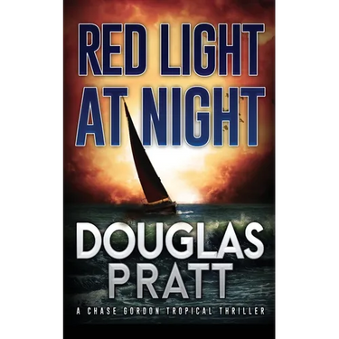 Red Light at Night: A Chase Gordon Tropical Thriller