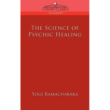 The Science of Psychic Healing