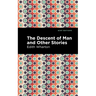 The Descent of Man and Other Stories