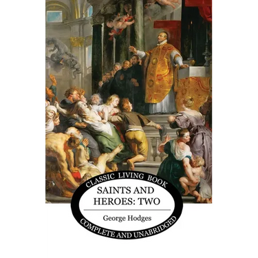 Saints and Heroes Vol 2