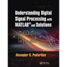 Understanding Digital Signal Processing with Matlab(r) and Solutions