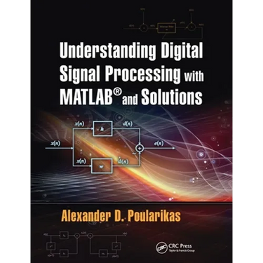 Understanding Digital Signal Processing with Matlab(r) and Solutions