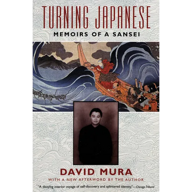 Turning Japanese: Memoirs of a Sansei