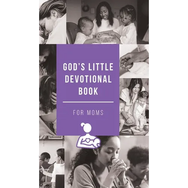 God's Little Devotional Book for Moms