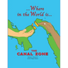 Where in the World is The Canal Zone