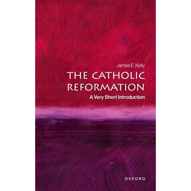 The Catholic Reformation: A Very Short Introduction
