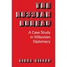 The Russian Bureau: A Case Study in Wilsonian Diplomacy