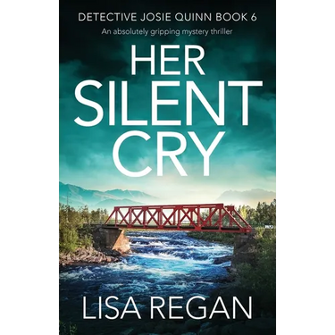 Her Silent Cry: An absolutely gripping mystery thriller