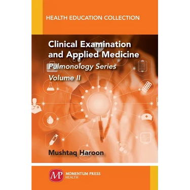 Clinical Examination and Applied Medicine, Volume II: Pulmonology Series
