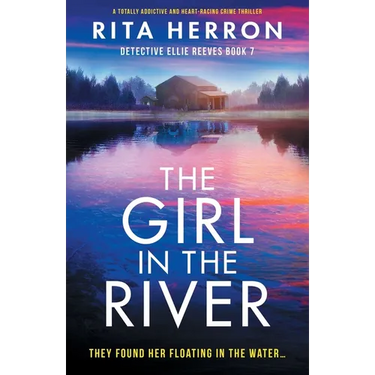 The Girl in the River: A totally addictive and heart-racing crime thriller
