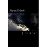Slipped Masks