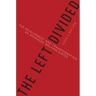 The Left Divided: The Development and Transformation of Advanced Welfare States