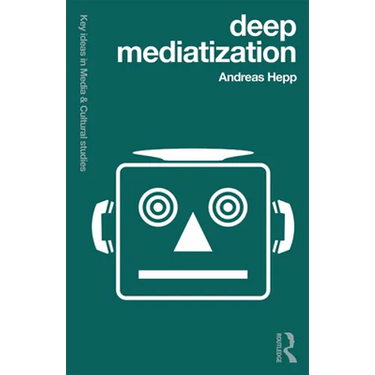 Deep Mediatization