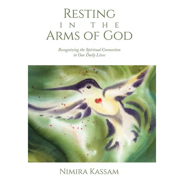Resting in the Arms of God: Recognizing the Spiritual Connection in Our Daily Lives