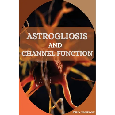 Astrogliosis and Channel Function